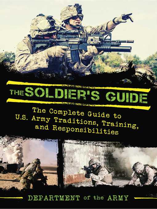 Title details for The Soldier's Guide: the Complete Guide to US Army Traditions, Training, Duties, and Responsibilities by U.S. Department of the Army - Available